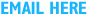 Email Here